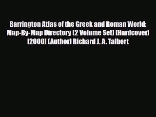 Download Barrington Atlas of the Greek and Roman World: Map-By-Map Directory (2 Volume Set)