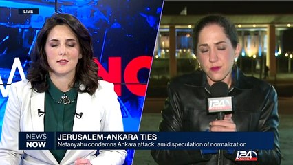 Netanyahu condems Ankara attacks, amid speculation of normalization