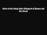 Download Voice of the Living Light: Hildegard of Bingen and Her World PDF Free