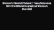 Read Winston S. Churchill Volume 2: Young Statesman 1901-1914 (Official Biography of Winston
