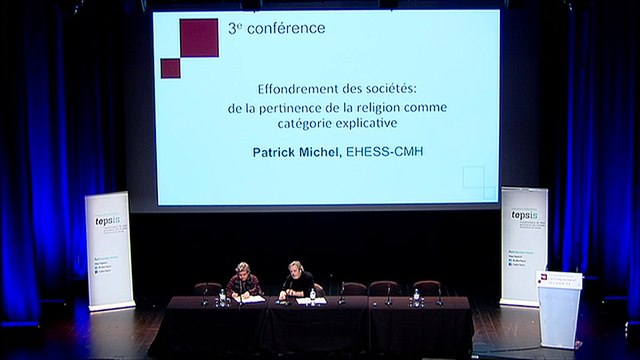 Conférence internationale – L'Effondrement des sociétés : de la pertinence de la religion comme catégorie explicative, Patrick Michel