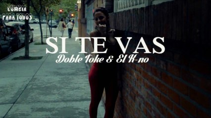 El K No Ft Doble Toke Si Te Vas [Junio 2014]