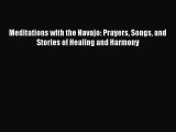 Download Meditations with the Navajo: Prayers Songs and Stories of Healing and Harmony Ebook