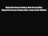 PDF Hagstrom Ocean County New Jersey Atlas (Hagstrom Ocean County Atlas Large Scale Edition)