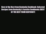 PDF Best of the Best from Kentucky Cookbook: Selected Recipes from Kentucky's Favorite Cookbooks