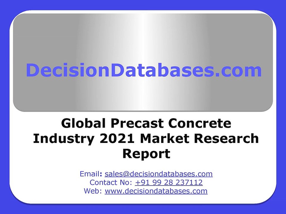 Global Precast Concrete Market Research Report 2021