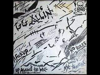 GG Allin - Up against the wall