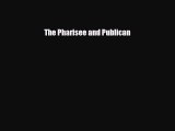 PDF The Pharisee and Publican Ebook