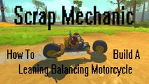 Scrap Mechanic - How To Build A Leaning Balancing Motorcycle