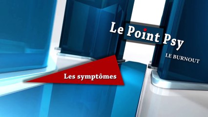 Comprendre et vaincre le burnout, épuisement professionnel - Le point Psy