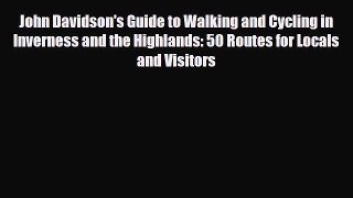 Download John Davidson's Guide to Walking and Cycling in Inverness and the Highlands: 50 Routes