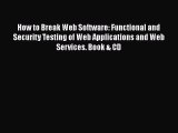 [PDF] How to Break Web Software: Functional and Security Testing of Web Applications and Web