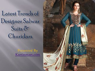 Latest Trends of Designer Salwar Suits & Churidars