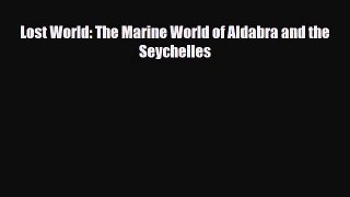 PDF Lost World: The Marine World of Aldabra and the Seychelles Ebook