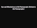 Download Rye and Winchelsea in Old Photographs (Britain in Old Photographs) Free Books