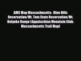 Download AMC Map Massachusetts:  Blue Hills Reservation/Mt. Tom State Reservation/Mt. Holyoke