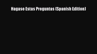 Read Hagase Estas Preguntas (Spanish Edition) Ebook Free