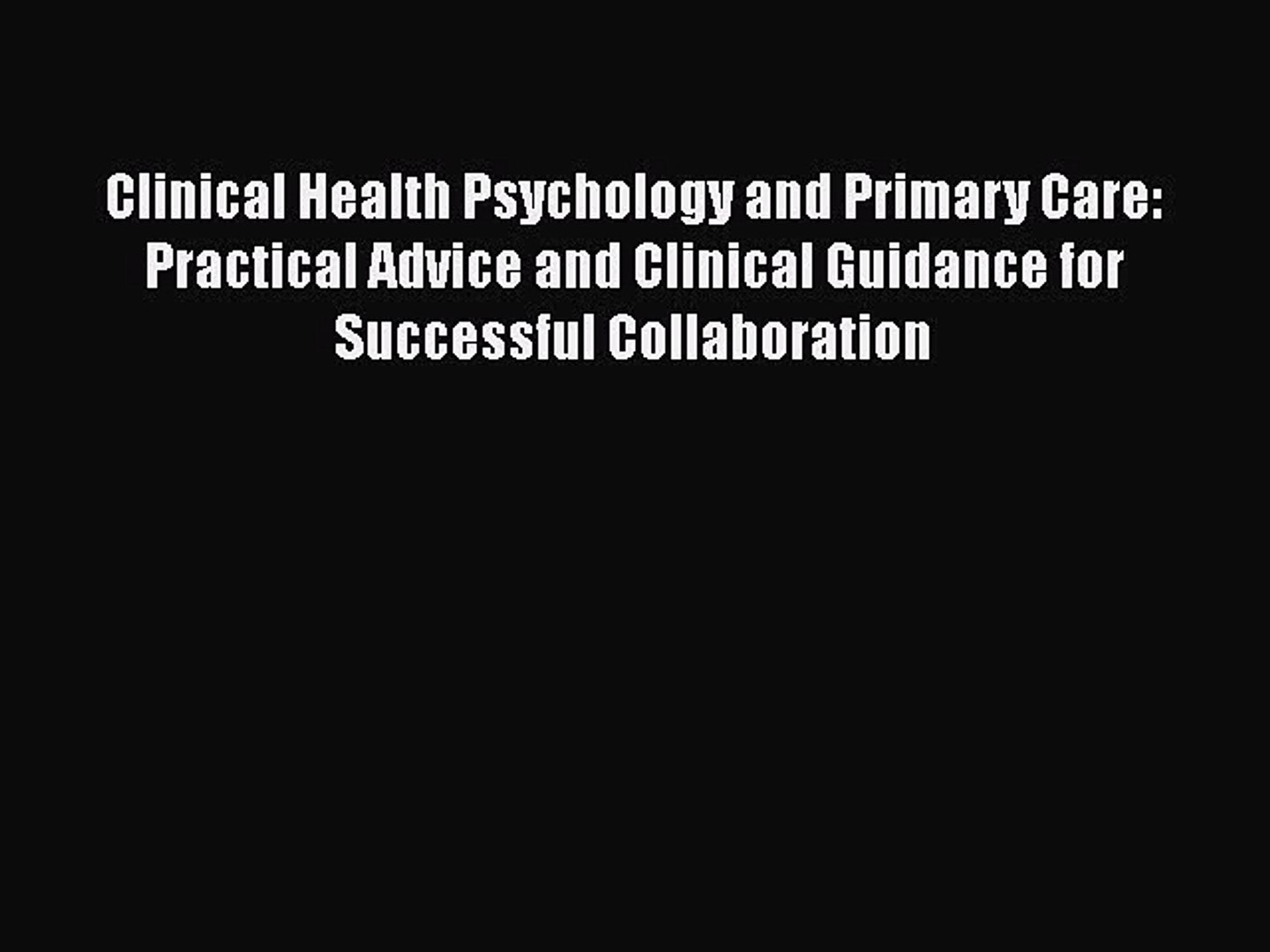 ⁣Read Clinical Health Psychology and Primary Care: Practical Advice and Clinical Guidance for
