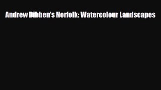 Download Andrew Dibben's Norfolk: Watercolour Landscapes Ebook