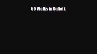 PDF 50 Walks in Suffolk PDF Book Free