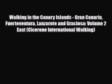 Download Walking in the Canary Islands - Gran Canaria Fuerteventura Lanzarote and Graciosa: