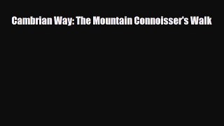 Download Cambrian Way: The Mountain Connoisser's Walk Read Online