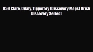 PDF D59 Clare Offaly Tipperary (Discovery Maps) (Irish Discovery Series) PDF Book Free