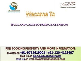 Bulland Calisto @#+91-9711619001 #@ Buy 2/3 BHK Residential Flats