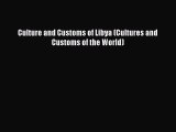 Read Culture and Customs of Libya (Cultures and Customs of the World) Ebook Free