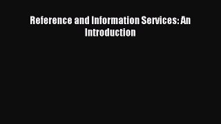 Read Reference and Information Services: An Introduction Ebook Free