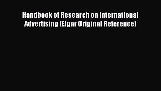 Download Handbook of Research on International Advertising (Elgar Original Reference) Ebook