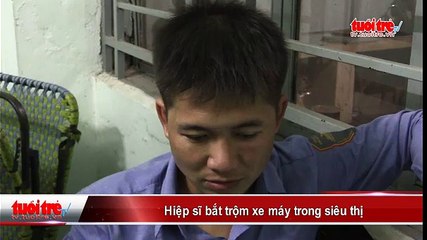Hiệp sĩ bắt trộm xe máy trong siêu thị