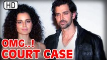 Hrithik Roshan and Kangana Ranaut Caught Up In A Legal Battle