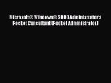 Read Microsoft® Windows® 2000 Administrator's Pocket Consultant (Pocket Administrator) Ebook