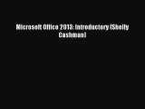 Read Microsoft Office 2013: Introductory (Shelly Cashman) Ebook Free