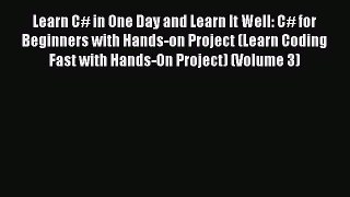 Download Learn C# in One Day and Learn It Well: C# for Beginners with Hands-on Project (Learn