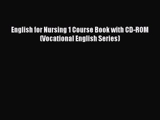 Download English for Nursing 1 Course Book with CD-ROM (Vocational English Series) PDF Online