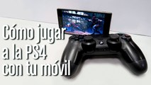 Cómo jugar a la PS4 en tu Xperia Z5