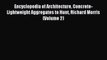 Read Encyclopedia of Architecture Concrete-Lightweight Aggregates to Hunt Richard Morris (Volume