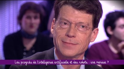 Les progrès de l'intelligence artificielle et des robots : une menace ? - Ce soir (ou jamais !) - 11/03/16 (7/7)