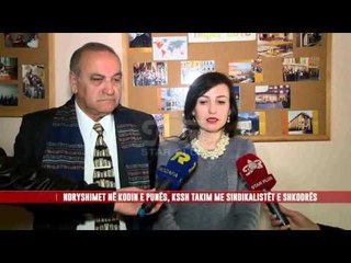 NDRYSHIMET NË KODIN E PUNËS, KSSH TAKIM ME SINDIKALISTËT E SHKODRËS