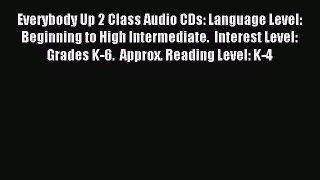Download Everybody Up 2 Class Audio CDs: Language Level: Beginning to High Intermediate.  Interest