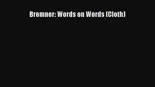 Read Bremner: Words on Words (Cloth) PDF Free