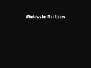 Download Windows for Mac Users PDF Free