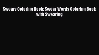 Read Sweary Coloring Book: Swear Words Coloring Book with Swearing Ebook Free