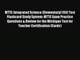 Read MTTC Integrated Science (Elementary) (93) Test Flashcard Study System: MTTC Exam Practice