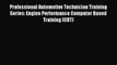 Read Professional Automotive Technician Training Series: Engine Performance Computer Based