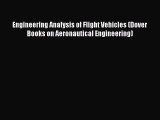 Download Engineering Analysis of Flight Vehicles (Dover Books on Aeronautical Engineering)