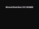 Read Microsoft Visual Basic 2012: RELOADED Ebook Free