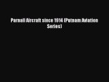 Download Parnall Aircraft since 1914 (Putnam Aviation Series)  EBook